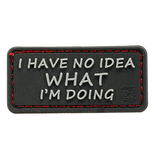 JTG 3D Rubber Patch I Have No Idea What I�m Doing schwarz