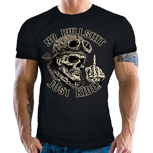 GASOLINE Bandit T-Shirt  No bullshit - Just Ride  - was soll's, egal - Fahr einfach!
