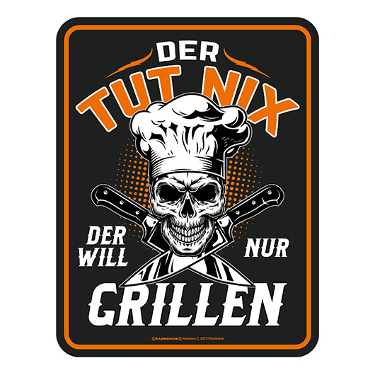 Blechschild Der Tut nix, der will nur Grillen