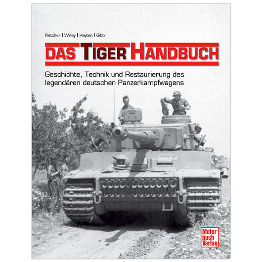 Das Tiger Handbuch - Geschichte, Technik....