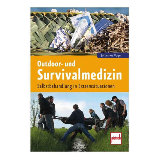 Outdoor- und Survivalmedizin - Selbstbehandlung in Extremsituationen