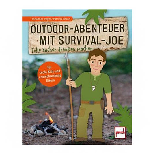 Outdoor-Abenteuer mit Survival-Joe Tolle Sachen drauen machen