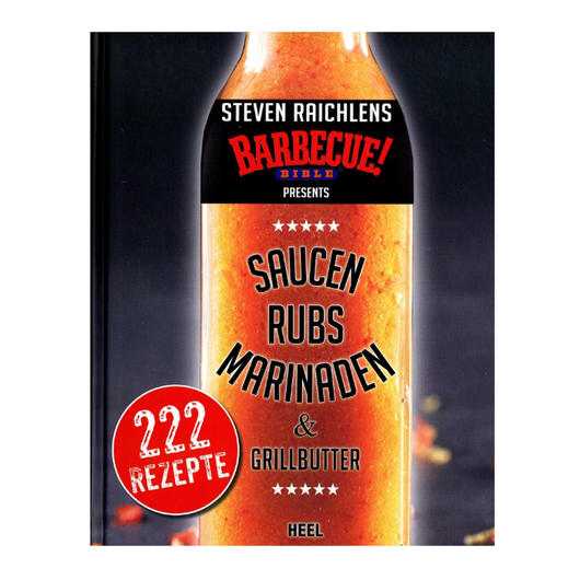 Stevens Raichlens Barbecue Bible - Saucen Rubs Marinaden & Grillbutter