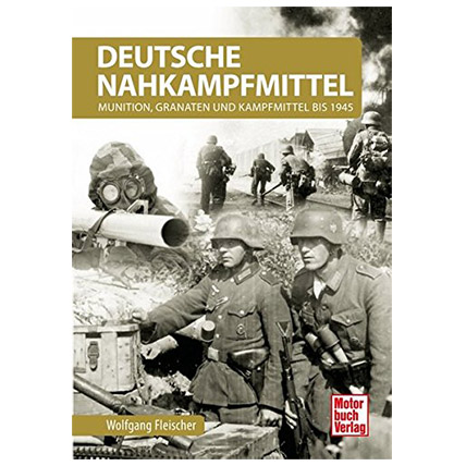Deutsche Nahkampfmittel - Munition, Granaten und Kampfmittel bis 1945
