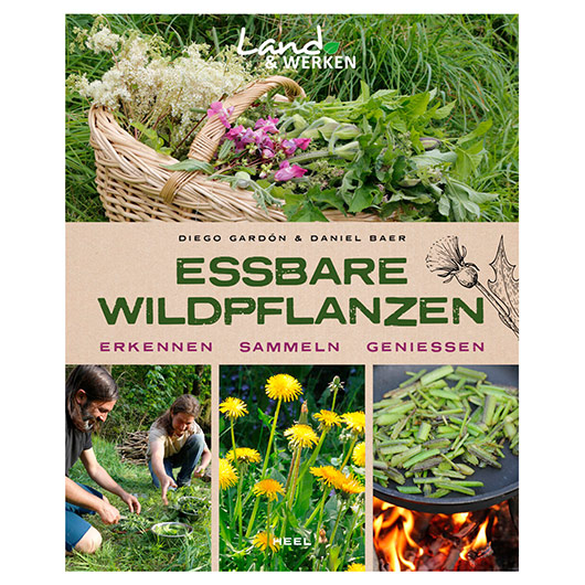 Essbare Wildpflanzen - Erkennen, Sammeln, Genieen