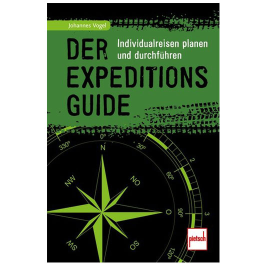 Der Expeditions Guide - Individualreise planen und durchfhren