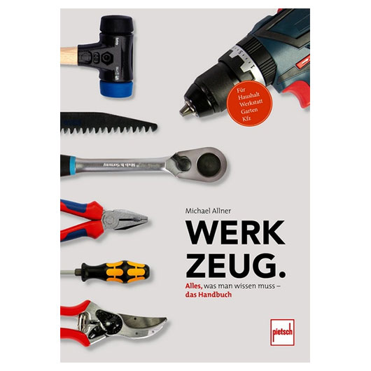 Werkzeug. - Alles, was man wissen muss - das Handbuch