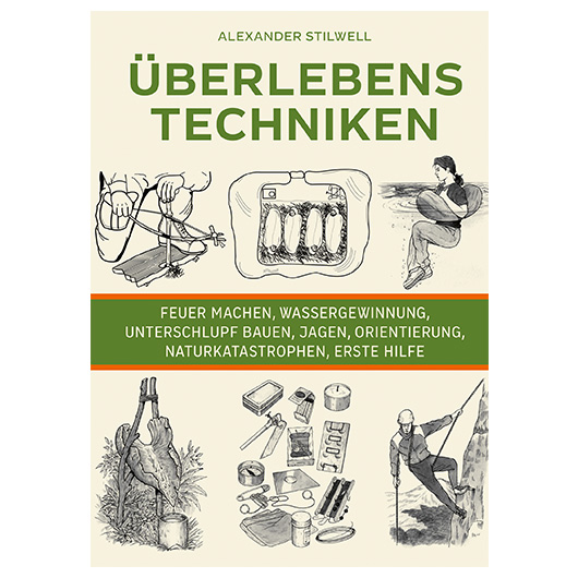 berlebenstechniken - Der ultimative Survival-Guide