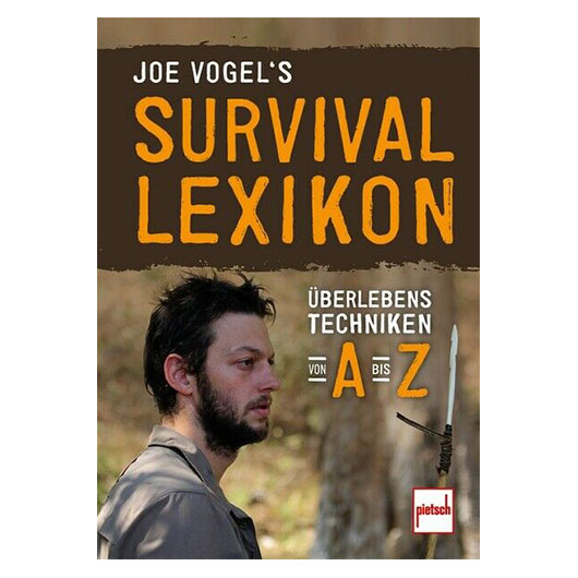 Joe Vogel`s Survival Lexikon - berlebenstechniken von A bis Z