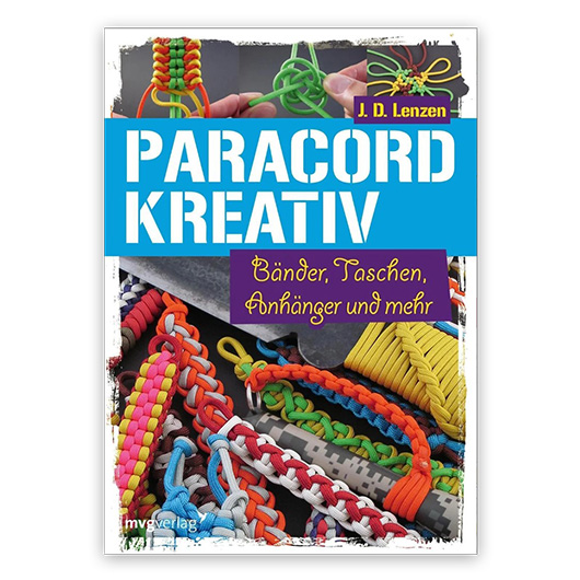 Paracord kreativ - Bnder, Taschen, Anhnger und mehr