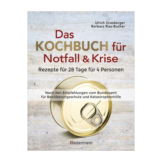 Das Kochbuch fr Notfall & Krise - Rezepte fr 28 Tage fr 4 Personen