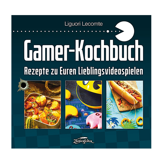 Gamer Kochbuch - Rezepte zu Euren Lieblingsvideospielen