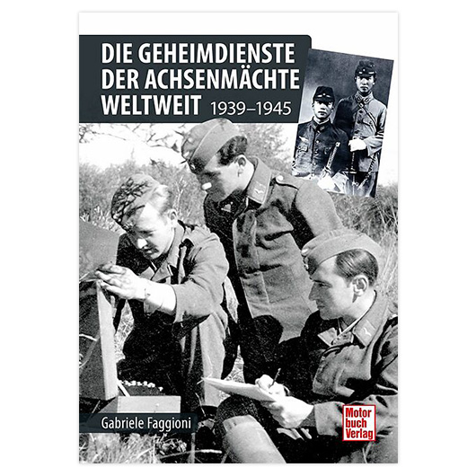 Die Geheimdienste der Achsenmchte  Weltweit 1939-1945