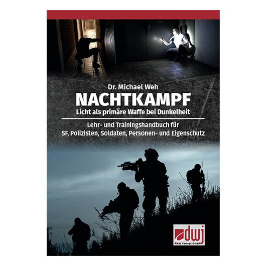 Nachtkampf - Licht als primre Waffe bei Dunkelheit