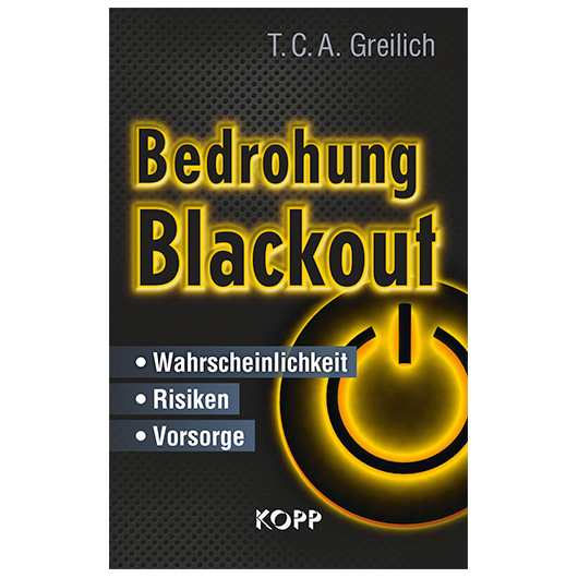 Bedrohung Blackout - Warscheinlichkeit, Risiken und Vorsorge