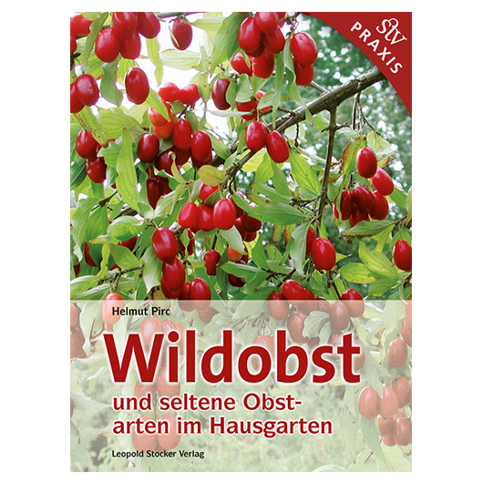 Wildobst und seltene Obstarten im Hausgarten