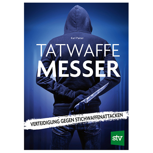 Tatwaffe Messer - Verteidigung gegen Stichwaffenattacken