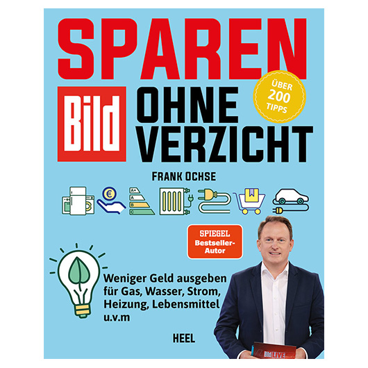 Sparen ohne Verzicht! Zweites Buch: Die wichtigsten Spartipps rund um Energie-, Haushalts- und Mobilittskosten.