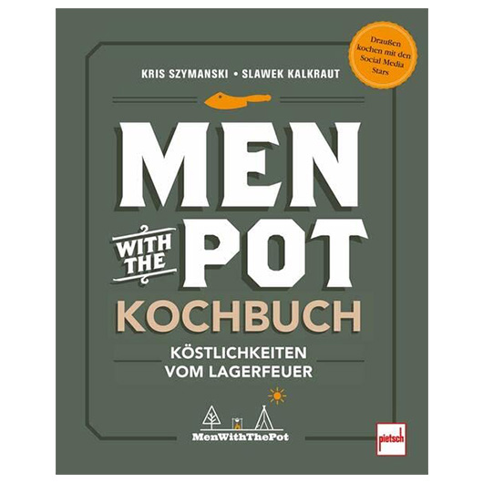 Men with the Pot Kochbuch - Kstlichkeiten vom Lagerfeuer